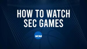 How to Watch SEC College Basketball Games - Friday, November 8